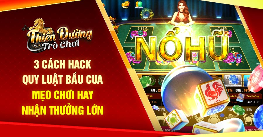3 Cách Hack Quy Luật Bầu Cua - Mẹo Chơi Hay, Nhận Thưởng Lớn