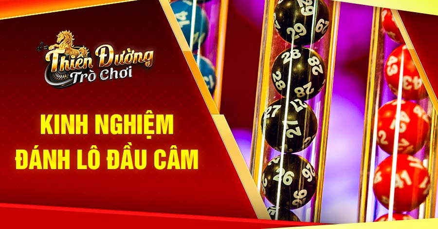 kinh nghiệm đánh lô đầu câm