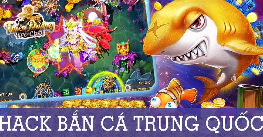 Bắn Cá hack full tiền Trung Quốc giúp bạn thỏa thích vui chơi
