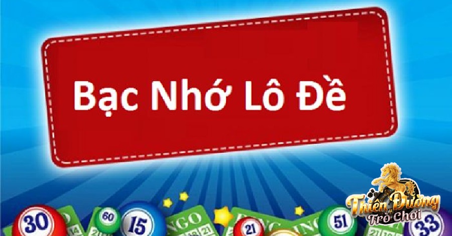 Bạc nhớ lô đề TDTC là gì?